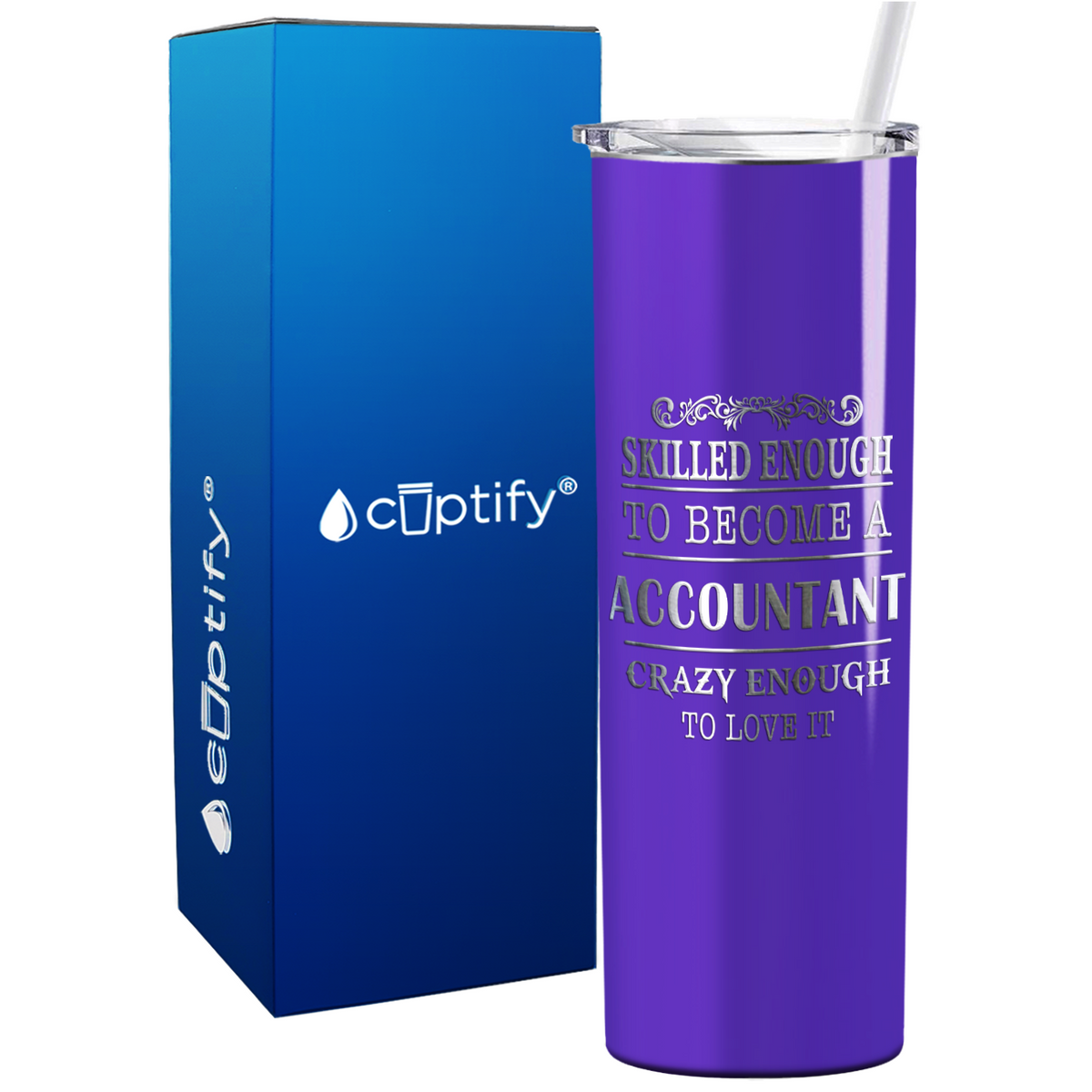 Accountant Crazy Enough on 20oz Skinny Stainless Steel Tumbler