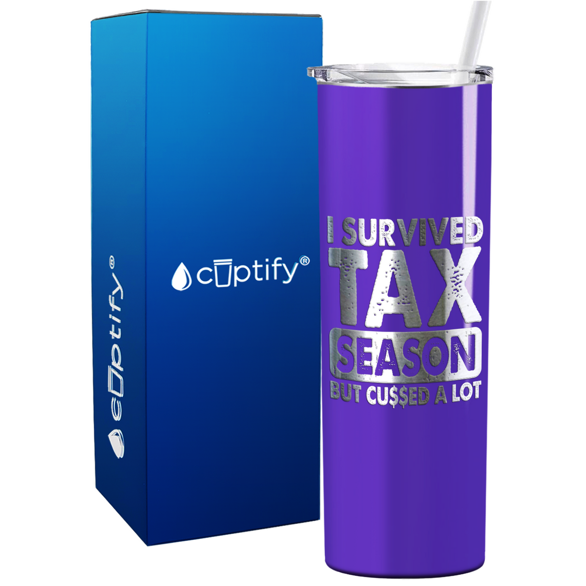 I Survived Tax Season on 20oz Skinny Stainless Steel Tumbler