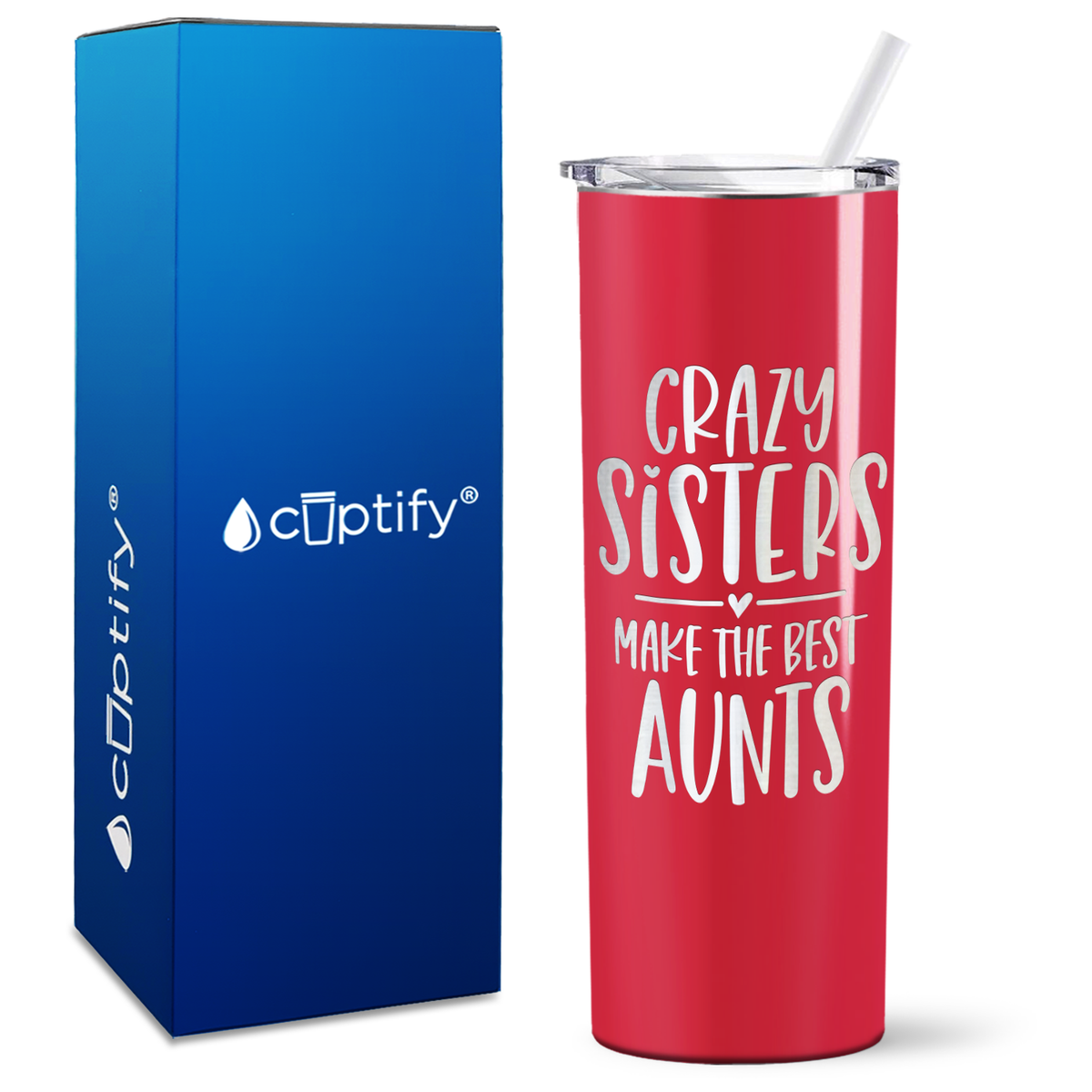 Crazy Sisters Make the Best Aunt 20oz Skinny Tumbler