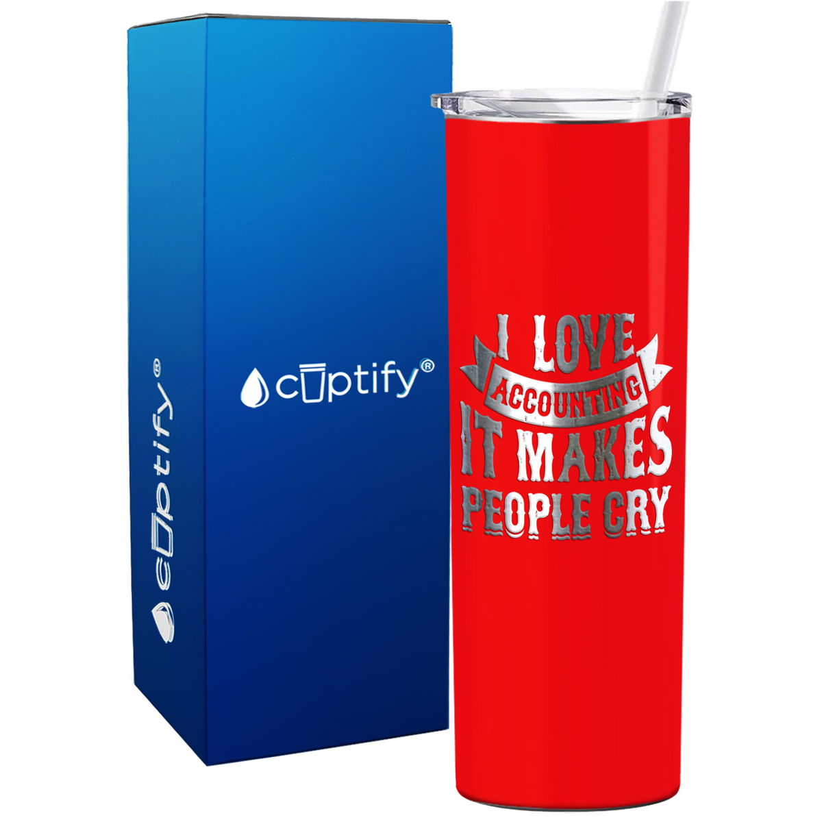 I Love Accounting it makes People Cry on 20oz Skinny Stainless Steel Tumbler