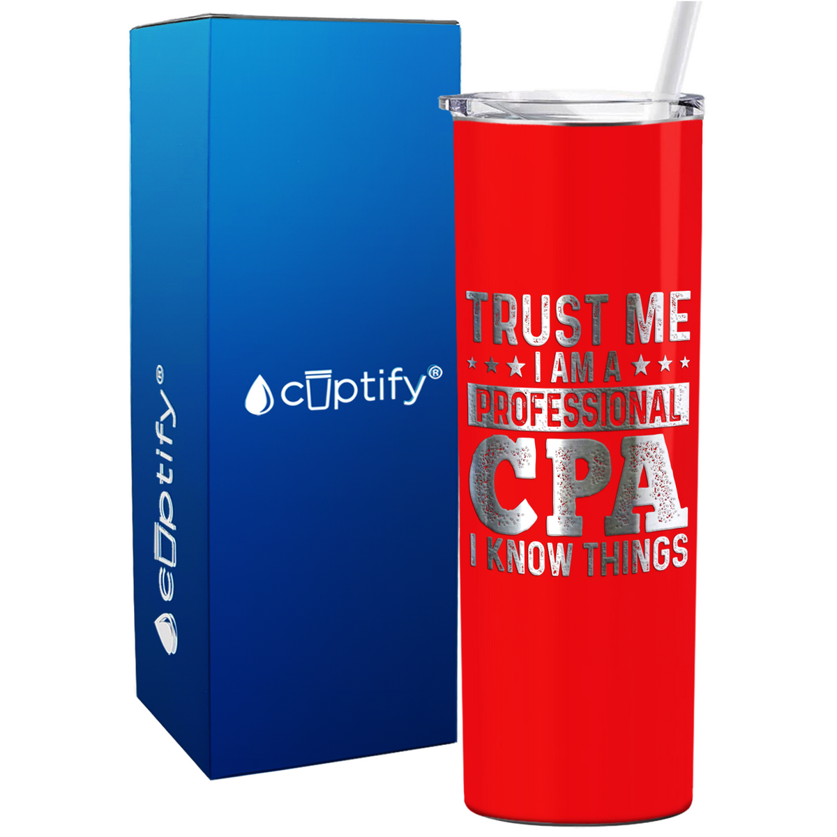 Trust Me I am a Professional CPA on 20oz Skinny Stainless Steel Tumbler