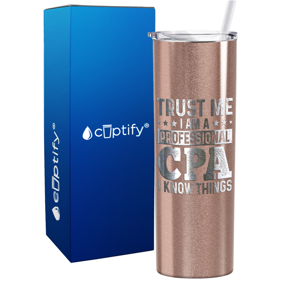 Trust Me I am a Professional CPA on 20oz Skinny Stainless Steel Tumbler
