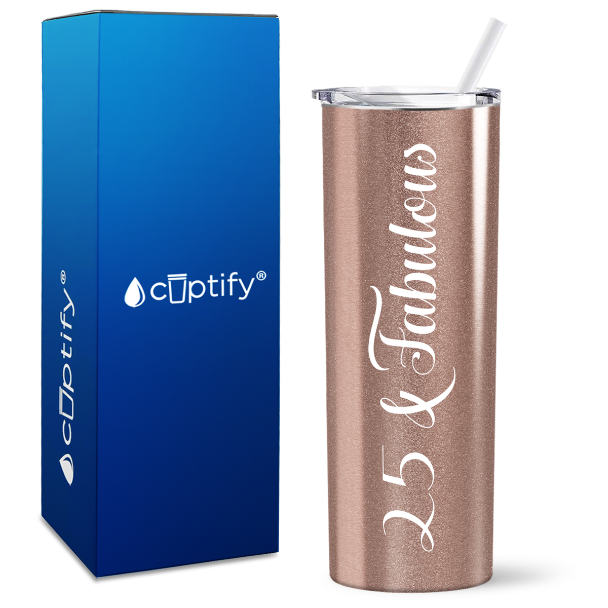 25 and Fabulous on 20oz Skinny Tumbler