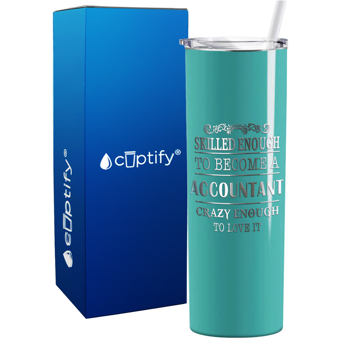 Accountant Crazy Enough on 20oz Skinny Stainless Steel Tumbler