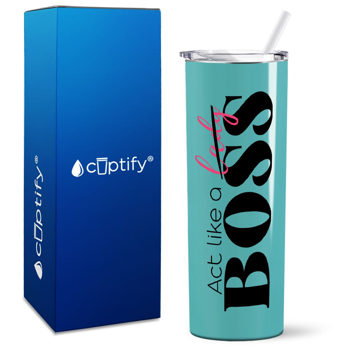 Act like a Boss on 20oz Skinny Tumbler
