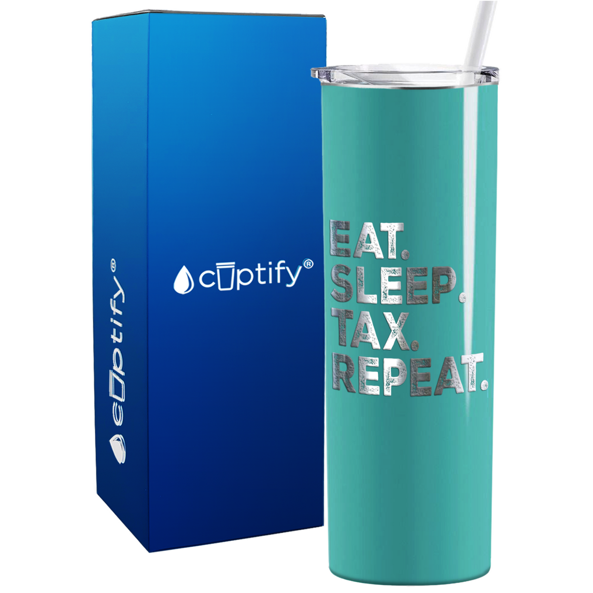 Eat Sleep Tax Repeat on 20oz Skinny Stainless Steel Tumbler