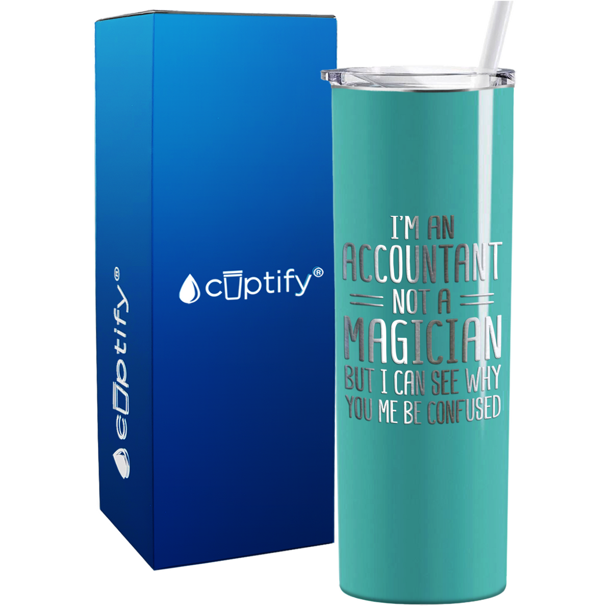 Accountant Not a Magician on 20oz Skinny Stainless Steel Tumbler