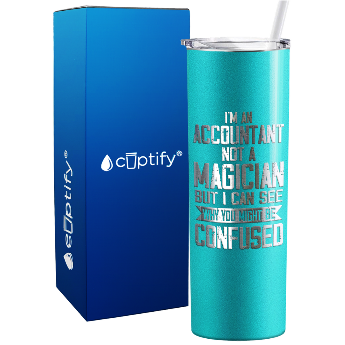 Im an Accountant not a Magician on 20oz Skinny Stainless Steel Tumbler