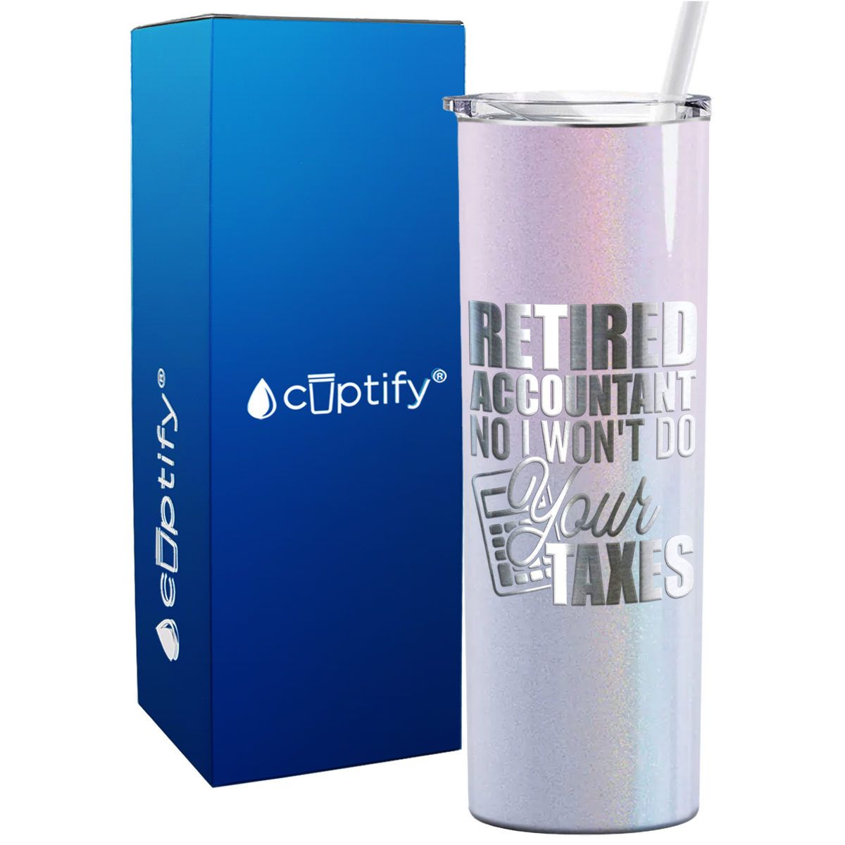 Retired Accountant No I Wont do Your Taxes on 20oz Skinny Stainless Steel Tumbler