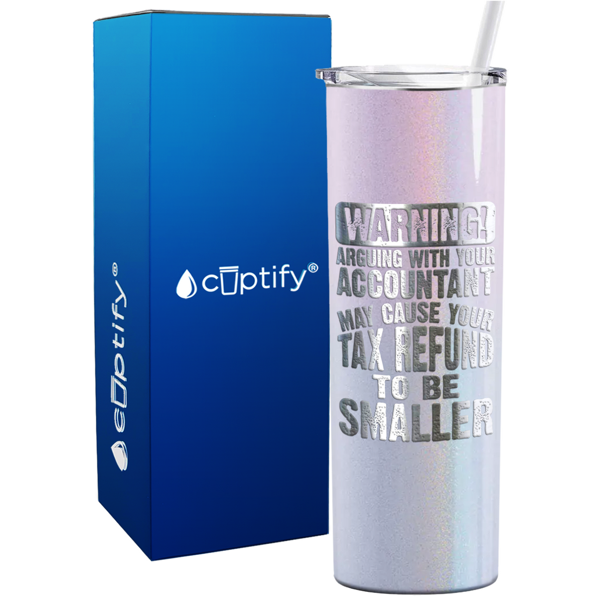 Warning Arguing with Your Accountant May Cause on 20oz Skinny Stainless Steel Tumbler