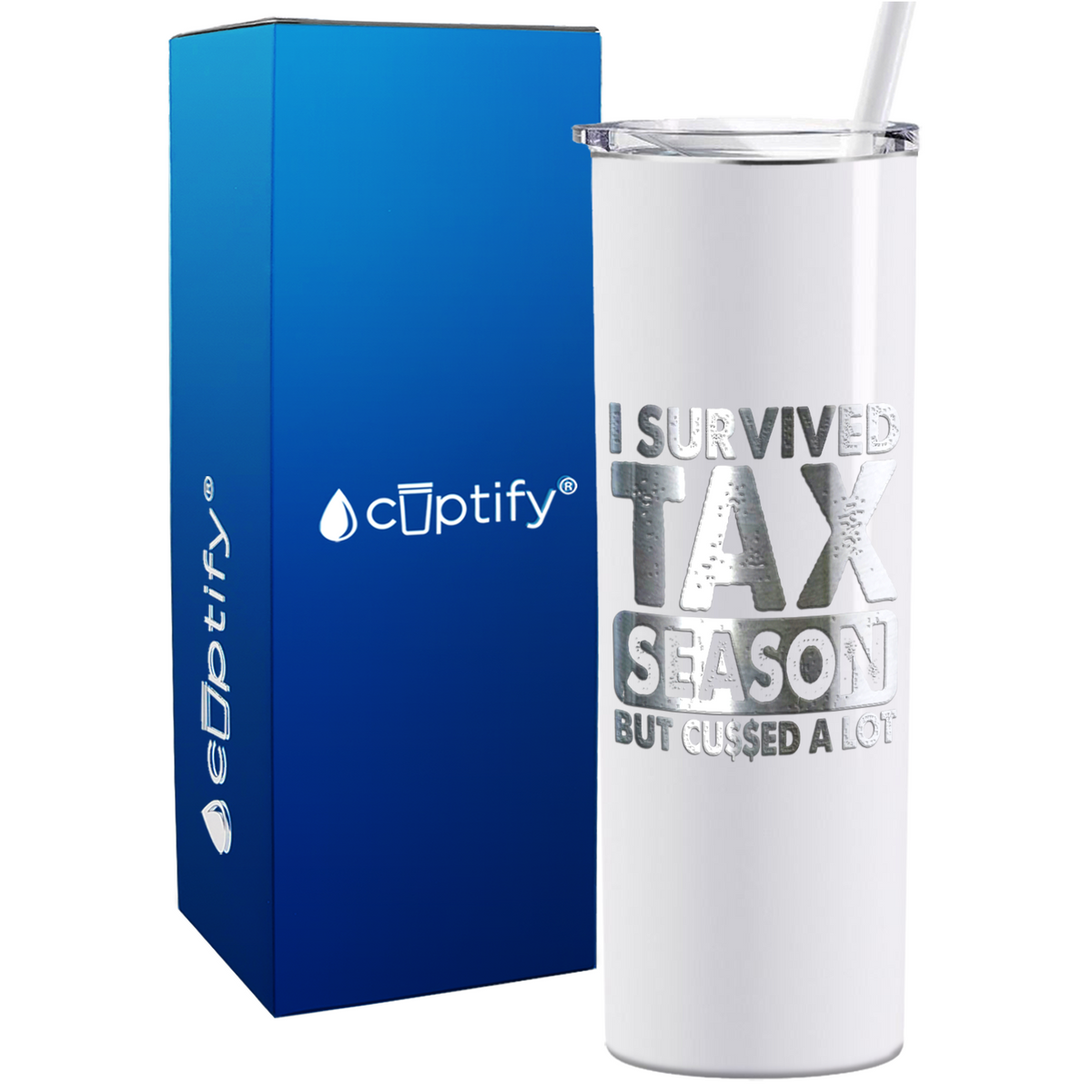 I Survived Tax Season on 20oz Skinny Stainless Steel Tumbler