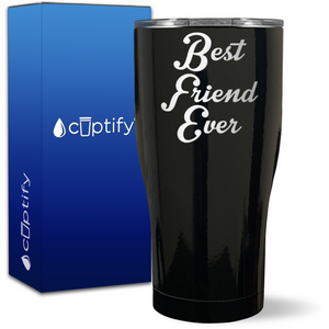 Best Friend Ever on 27oz Curve Tumbler