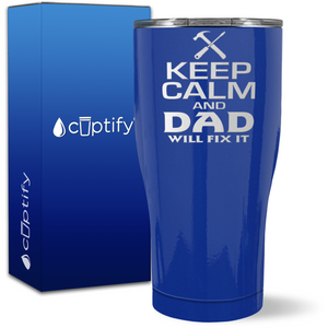 Keep Calm Dad Will Fix It on 27oz Curve Tumbler