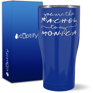 Rachel to my Monica on 27oz Curve Tumbler