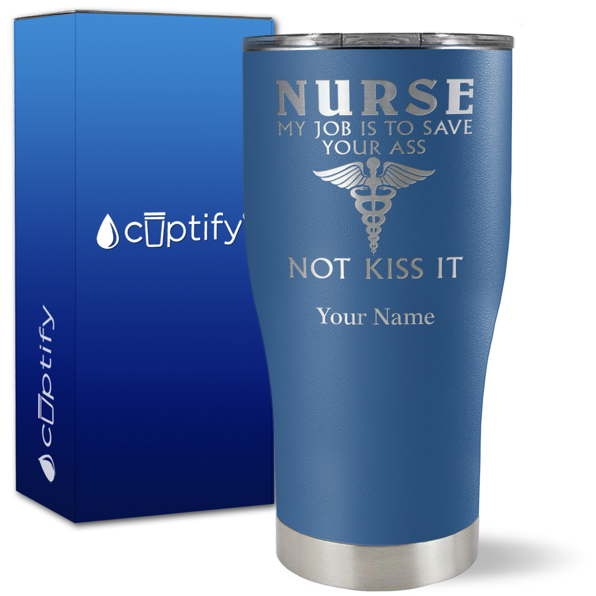 Personalized Nurse My Job is to Save Your Ass Not Kiss It on 27oz Curve Tumbler