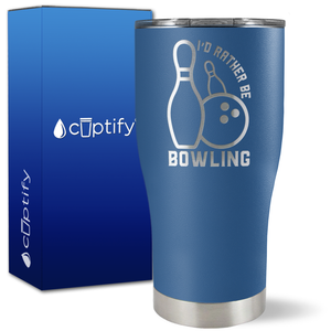 I'd Rather Be Bowling on 27oz Curve Tumbler