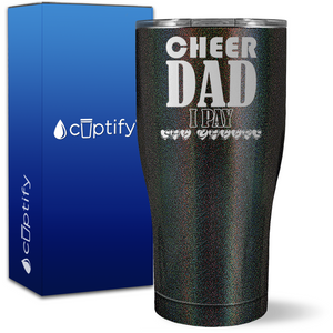 Cheer Dad I Pay She Cheers on 27oz Curve Tumbler