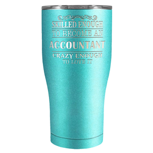 Accountant Crazy Enough on 27oz Stainless Steel Tumbler