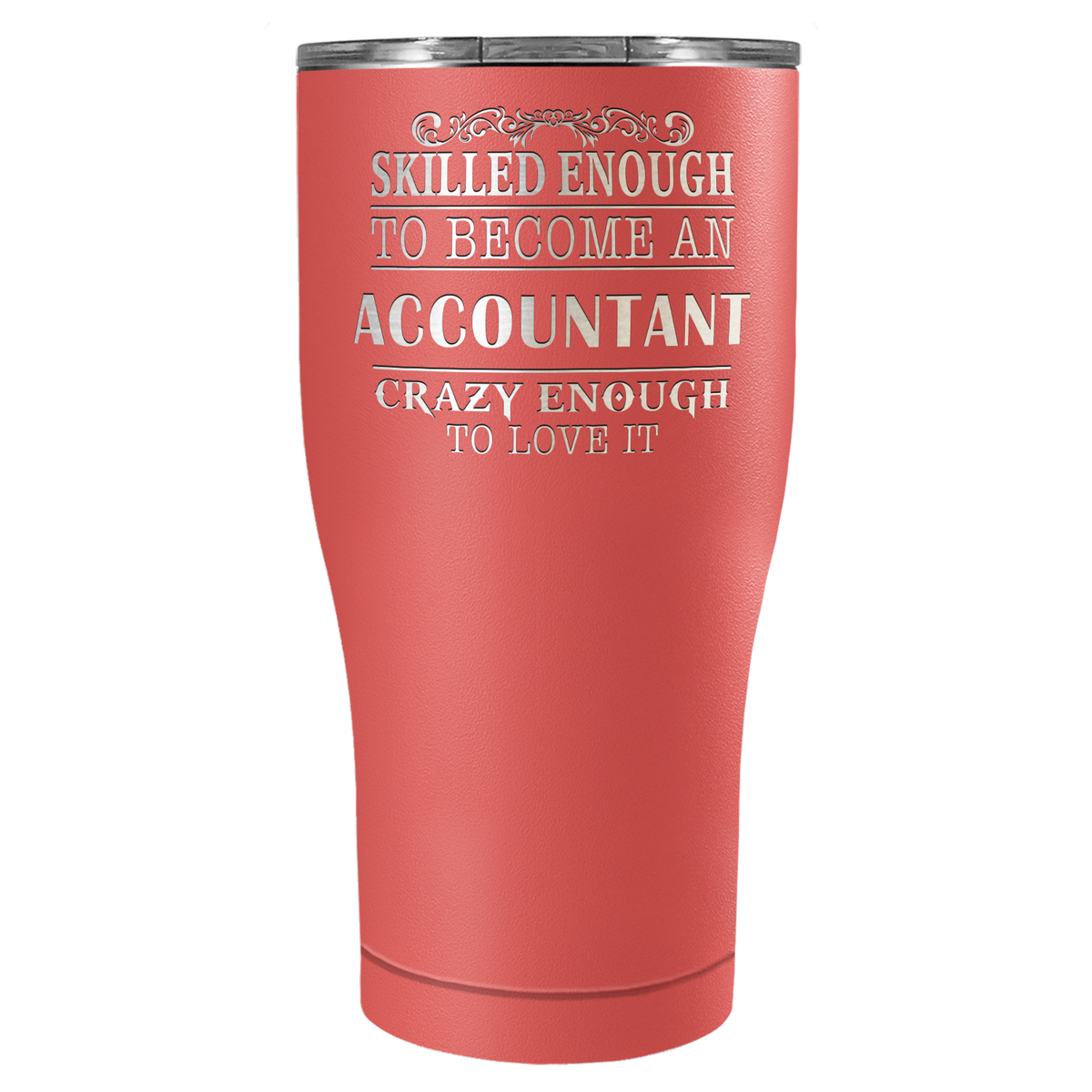 Accountant Crazy Enough on 27oz Stainless Steel Tumbler