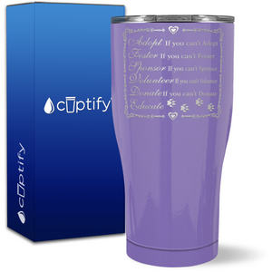 Adopt Foster Sponsor Volunteer Donate Educate on 27oz Curve Tumbler