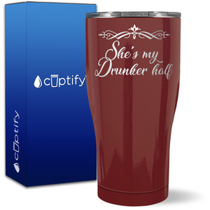 She's my Drunker Half on 27oz Curve Tumbler