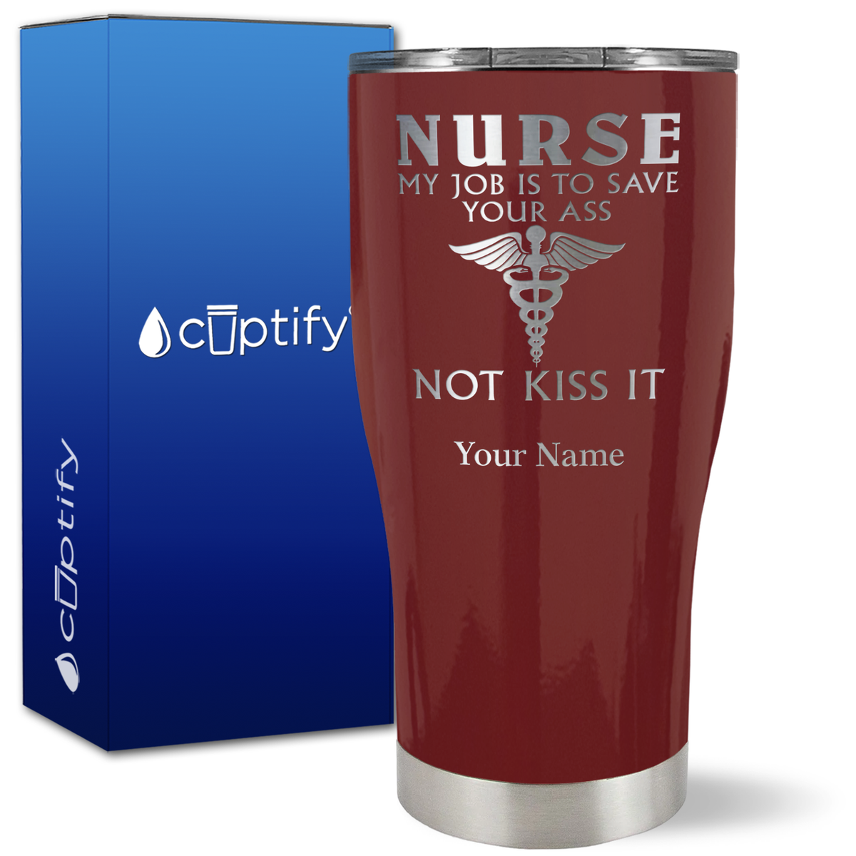 Personalized Nurse My Job is to Save Your Ass Not Kiss It on 27oz Curve Tumbler
