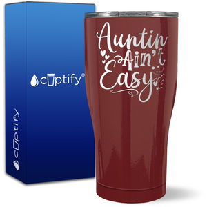 Auntin’ Ain’t Easy on 27oz Curve Tumbler