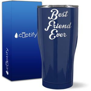 Best Friend Ever on 27oz Curve Tumbler