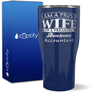 Proud Wife of a Freaking Awesome Accountant on 27oz Curve Tumbler