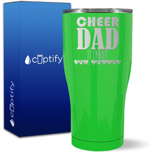 Cheer Dad I Pay She Cheers on 27oz Curve Tumbler