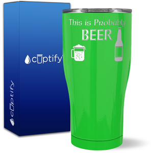 This is Probably Beer on 27oz Curve Tumbler