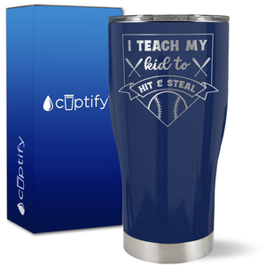 I Teach My Kid to Hit and Steal Baseball Base on 27oz Curve Tumbler