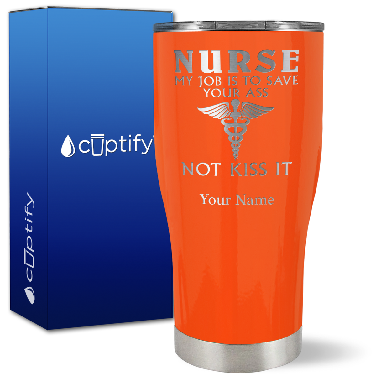 Personalized Nurse My Job is to Save Your Ass Not Kiss It on 27oz Curve Tumbler