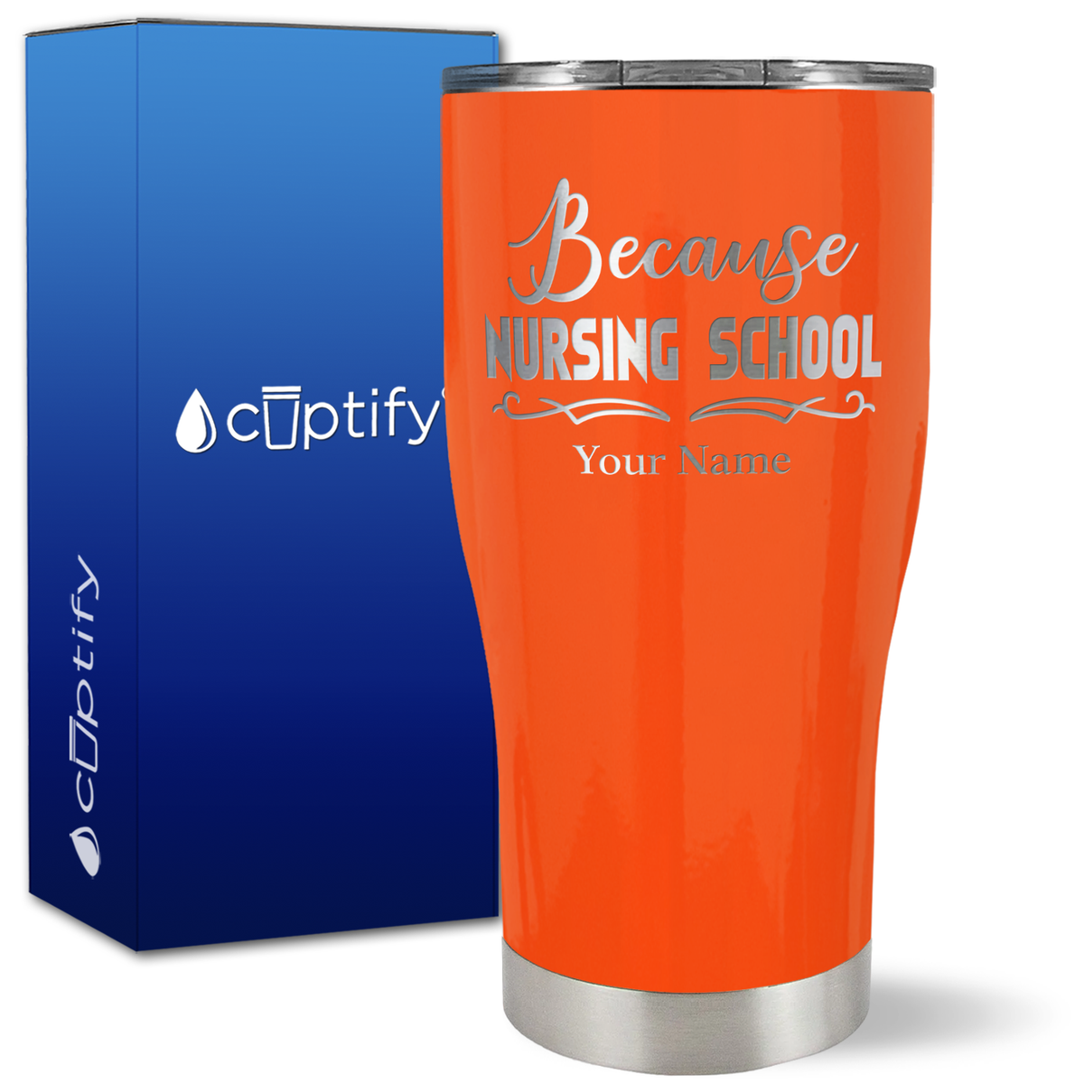 Personalized Because Nursing School on 27oz Curve Tumbler