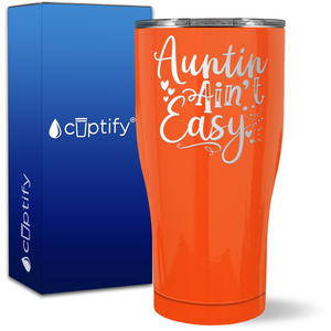 Auntin’ Ain’t Easy on 27oz Curve Tumbler