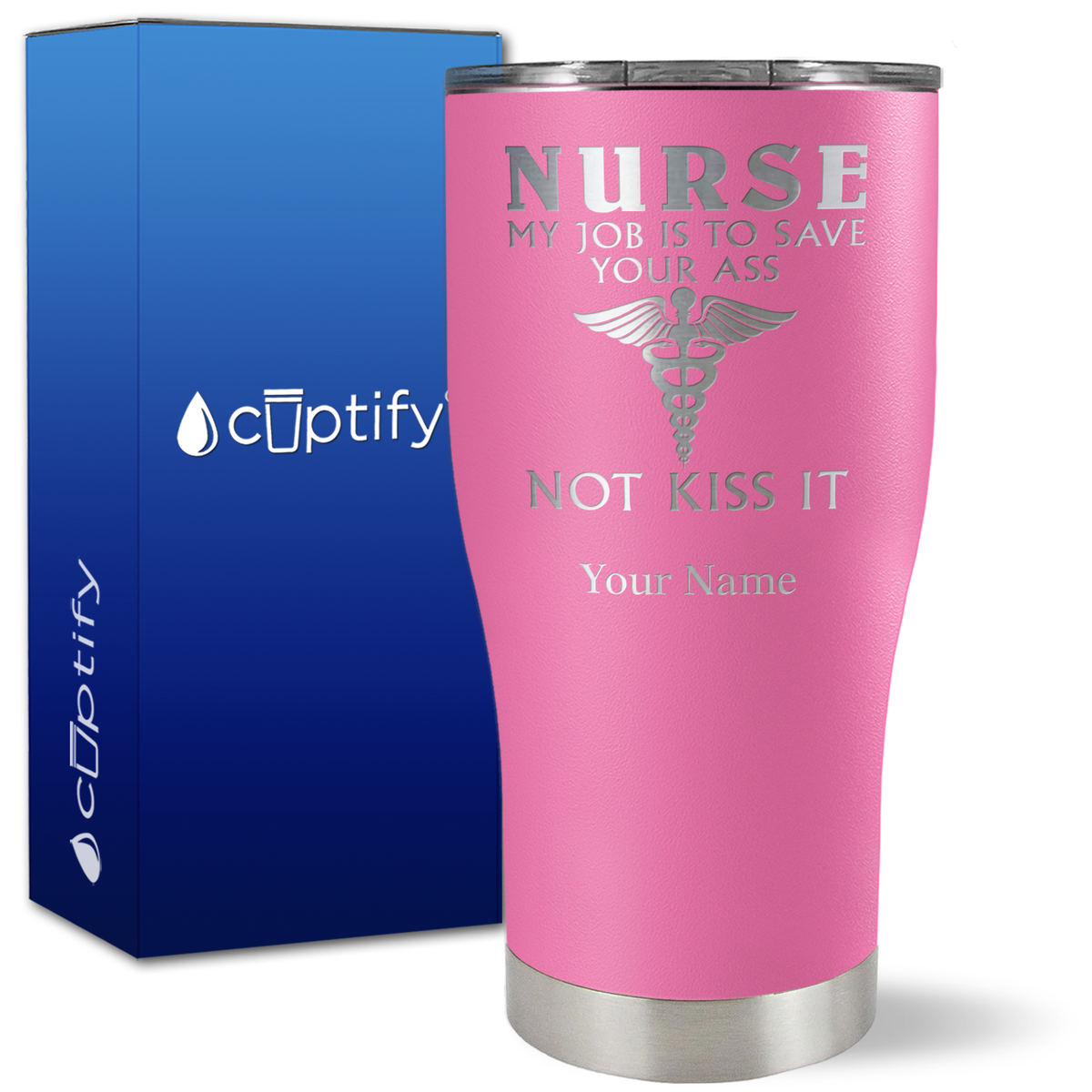 Personalized Nurse My Job is to Save Your Ass Not Kiss It on 27oz Curve Tumbler