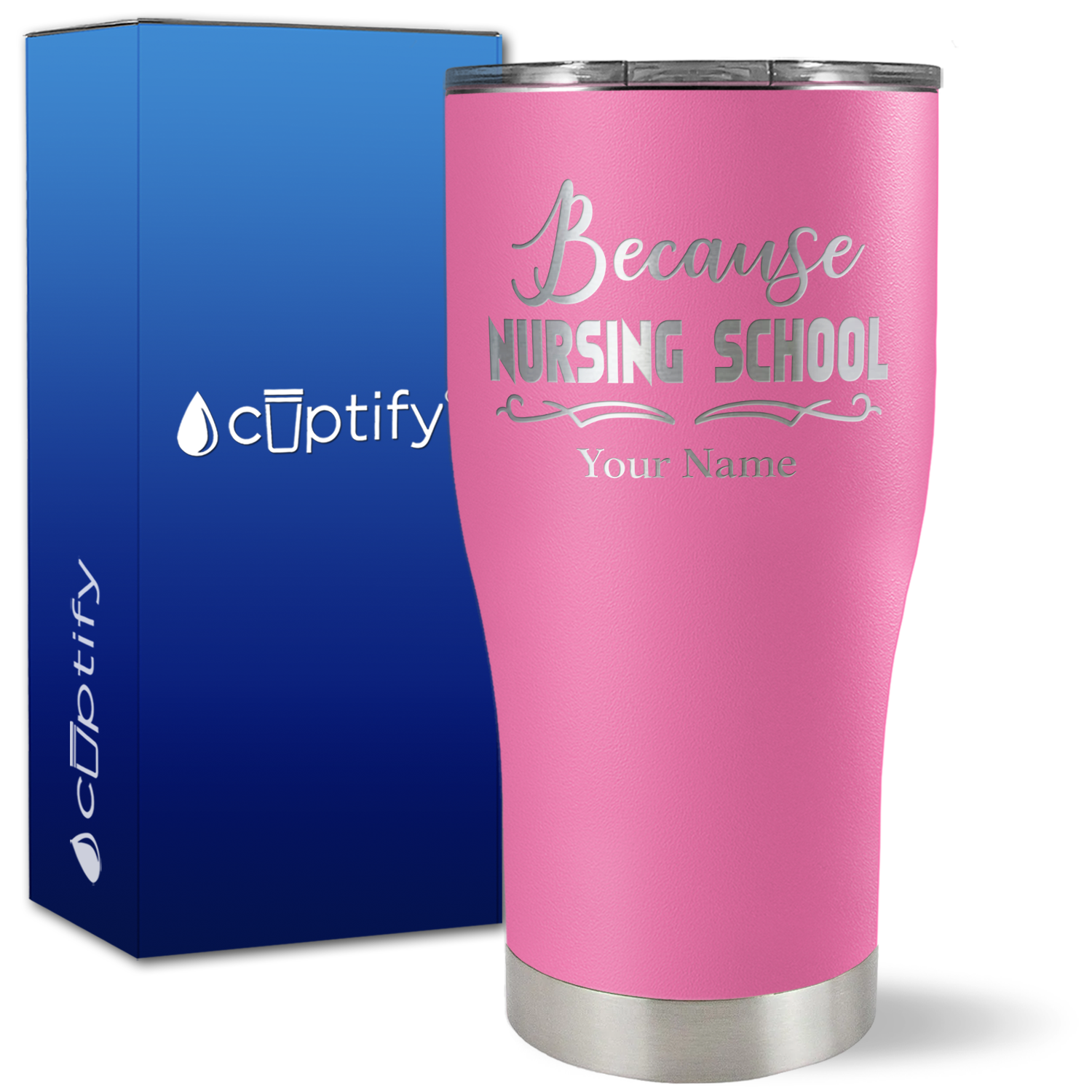 Personalized Because Nursing School on 27oz Curve Tumbler