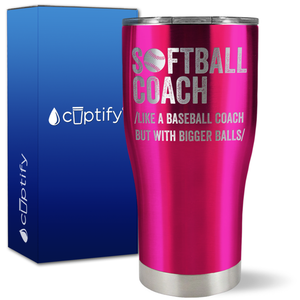 Softball Coach Like a Baseball Coach on 27oz Curve Tumbler