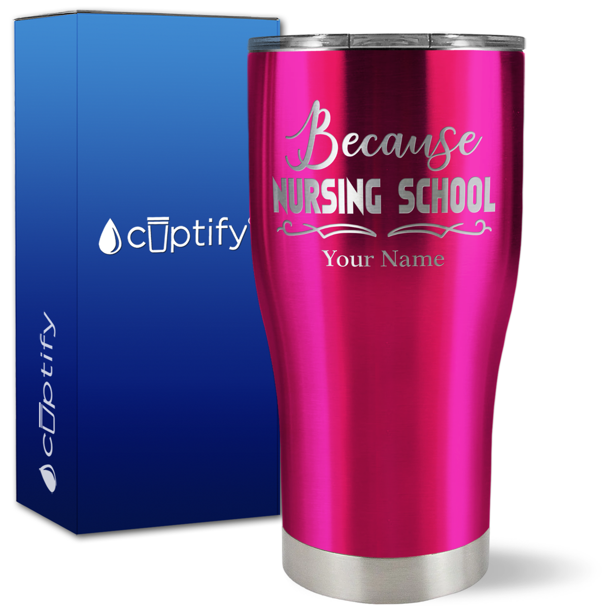 Personalized Because Nursing School on 27oz Curve Tumbler