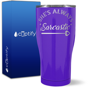 Best Friend She's Always Sarcastic on 27oz Curve Tumbler