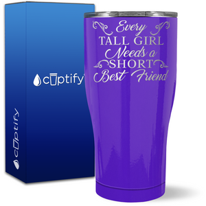 Every Tall Girl Needs a Short Best Friend on 27oz Curve Tumbler