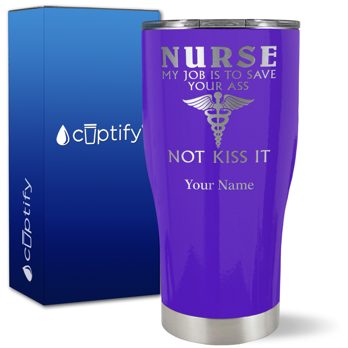 Personalized Nurse My Job is to Save Your Ass Not Kiss It on 27oz Curve Tumbler