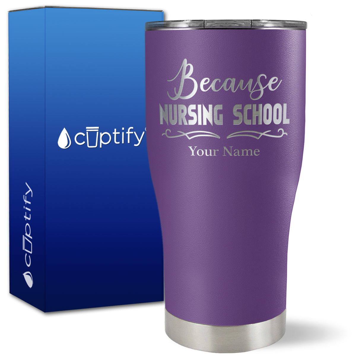 Personalized Because Nursing School on 27oz Curve Tumbler