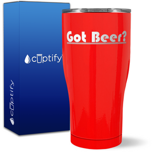 Got Beer? on 27oz Curve Tumbler