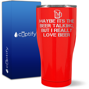 Maybe it’s the Beer Talking on 27oz Curve Tumbler