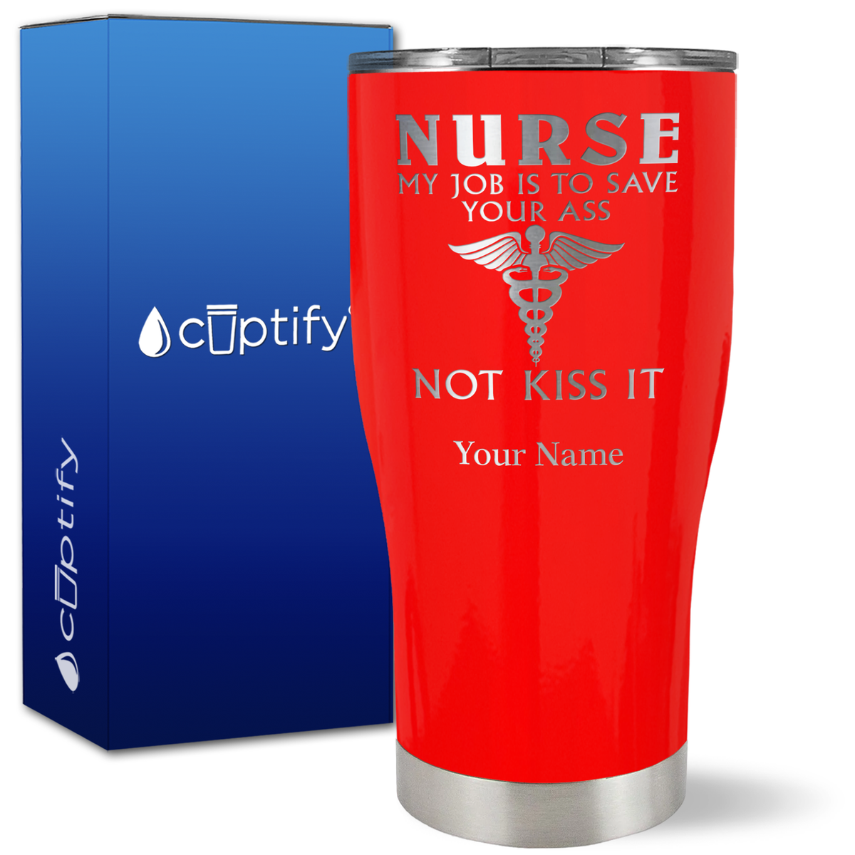 Personalized Nurse My Job is to Save Your Ass Not Kiss It on 27oz Curve Tumbler