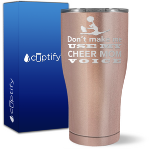 Dont Make me use my Cheer Mom Voice on 27oz Curve Tumbler