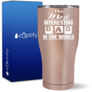 Most Interesting Dad in the World on 27oz Curve Tumbler