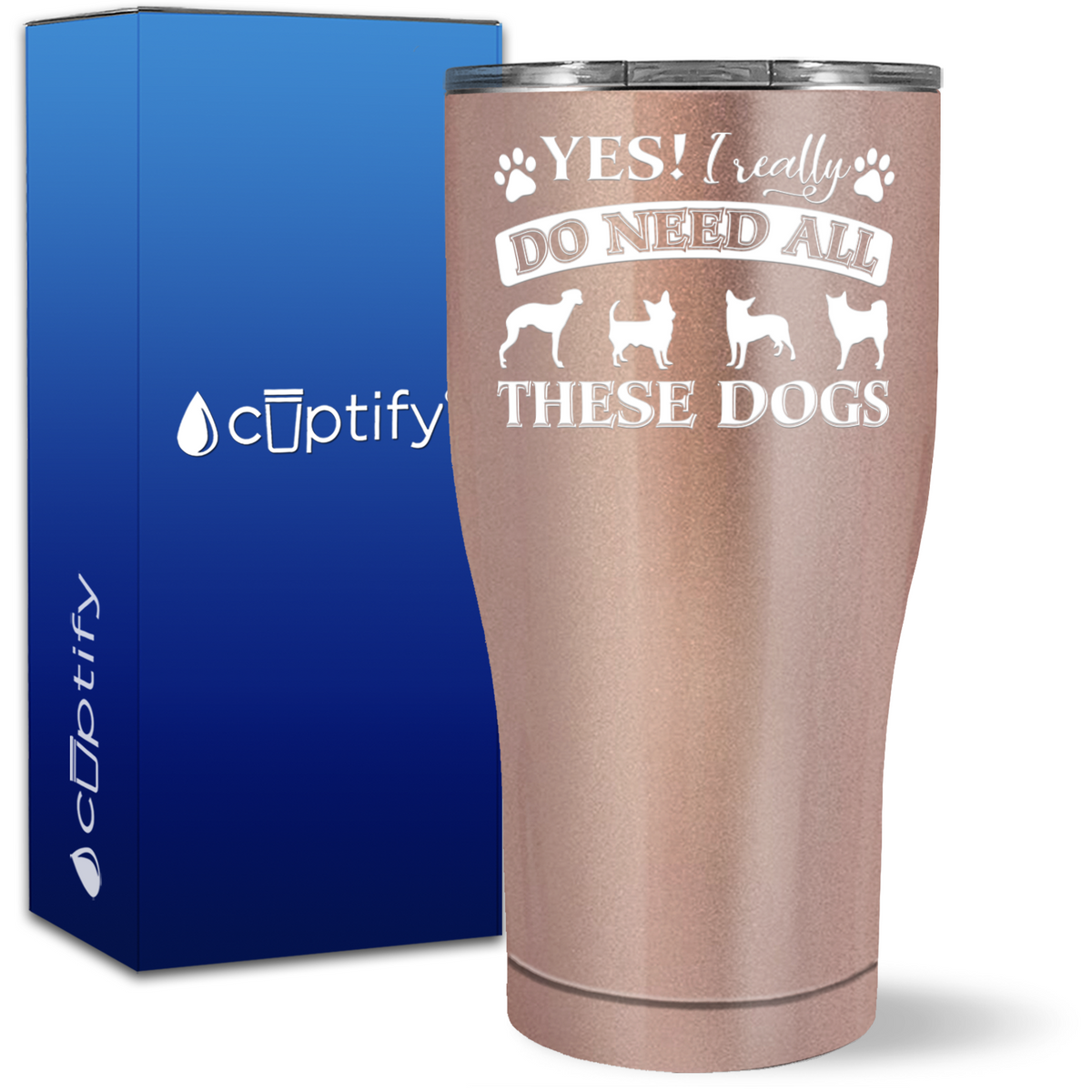 YES I really Need All These Dogs on 27oz Curve Tumbler