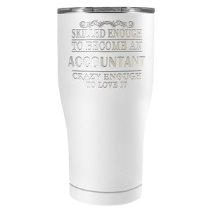 Accountant Crazy Enough on 27oz Stainless Steel Tumbler